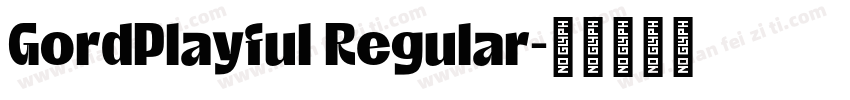 GordPlayful Regular字体转换